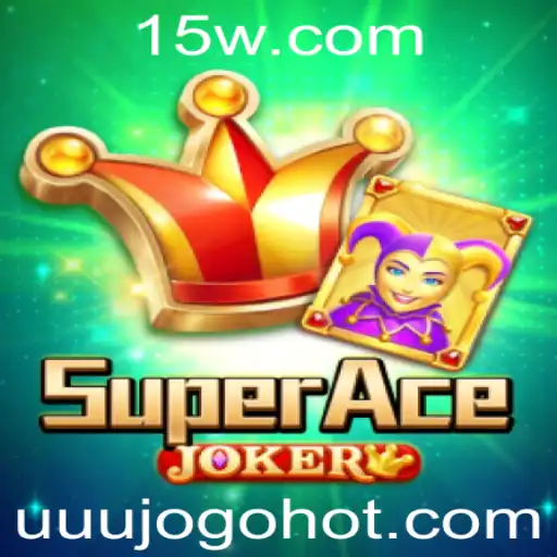 Descubra SuperAceJoker: O Novo Fenômeno de Entretenimento com Uuujogo