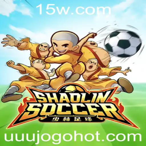 Shaolin Soccer: O Jogo Que Une Artes Marciais e Futebol em Uuujogo